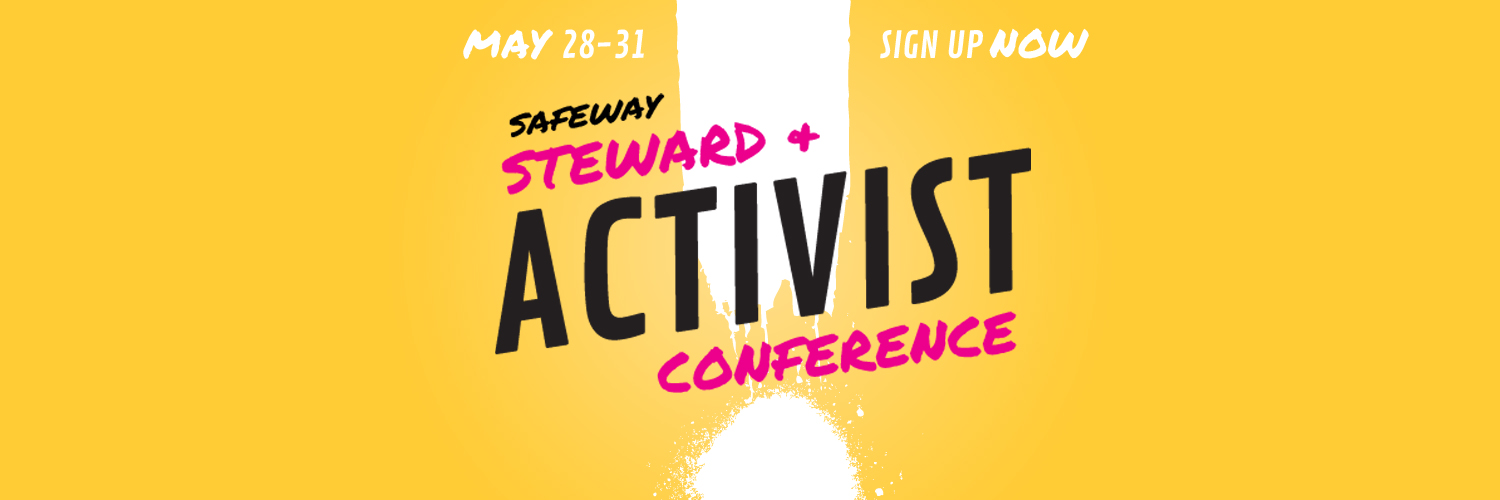 Safeway Steward and Activist Conference