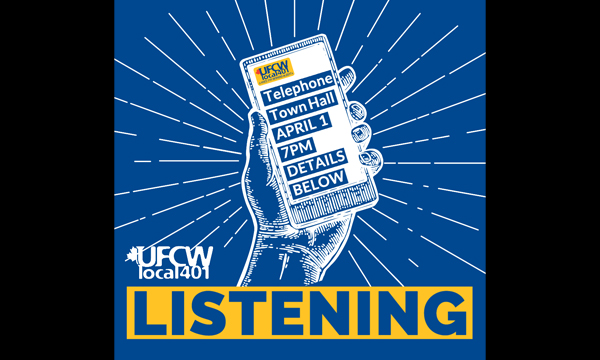 UFCW is listening - Telephone town hall