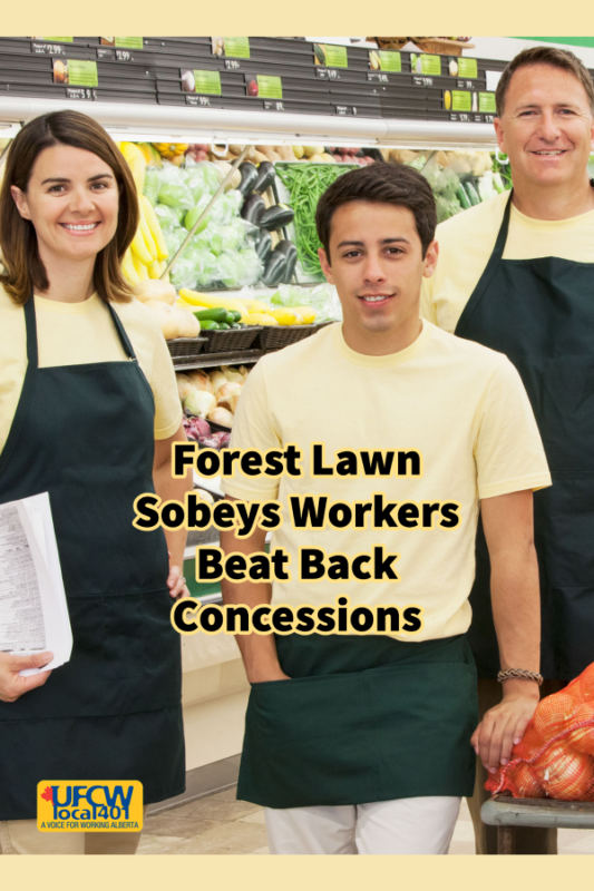 Forest Lawn Sobeys Workers Beat Back Concessions