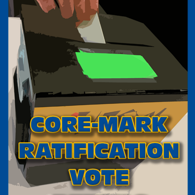 Core-Mark Bargaining Ratification Vote and NDF Information