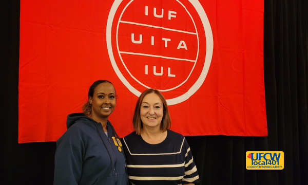 UFCW 401 Union Labour Relations Offier Faduma Ahmed & IUF General Secretary Sue Longley